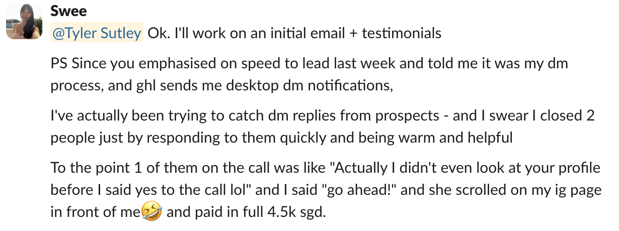 Swee M. message: closed two people just by answering DMs quickly, one paid 4.5k SGD in full after scrolling her Instagram page